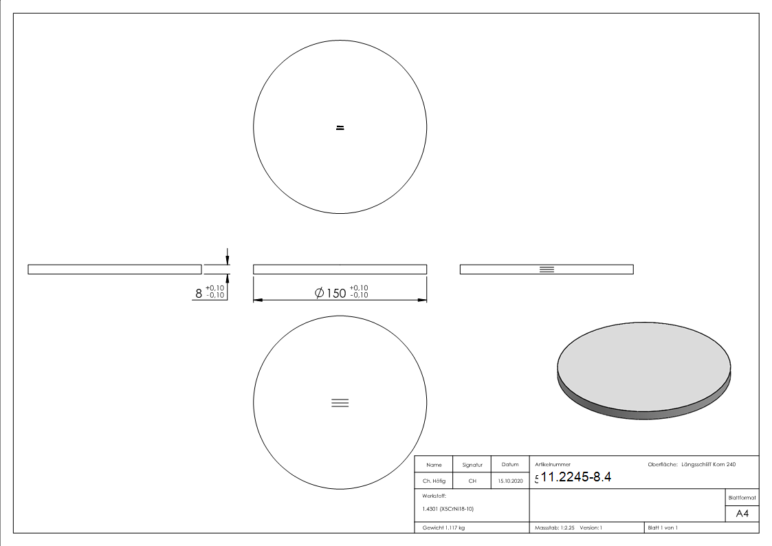 Ronde - Masse- Ø 150x8 mm - mit Laengsschliff - V2A-11-2245-8.4
